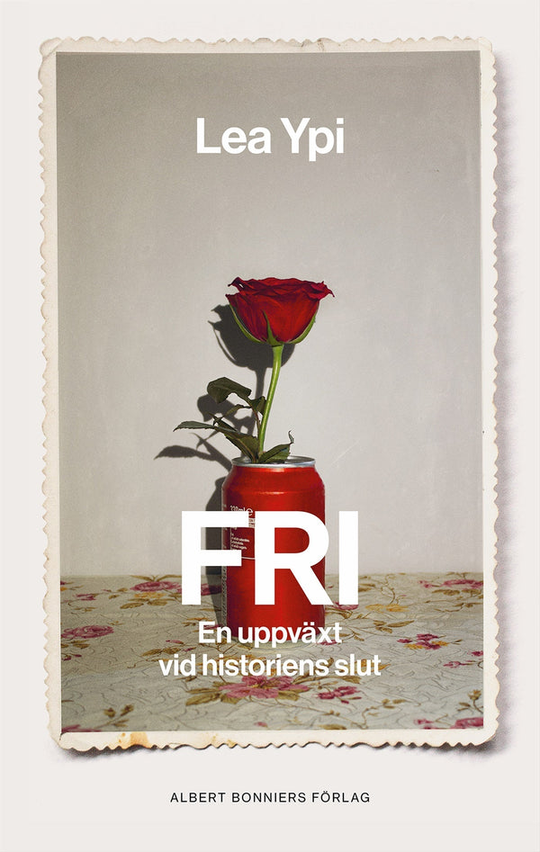 Fri : en uppväxt vid historiens slut – E-bok – Laddas ner-Digitala böcker-Axiell-peaceofhome.se