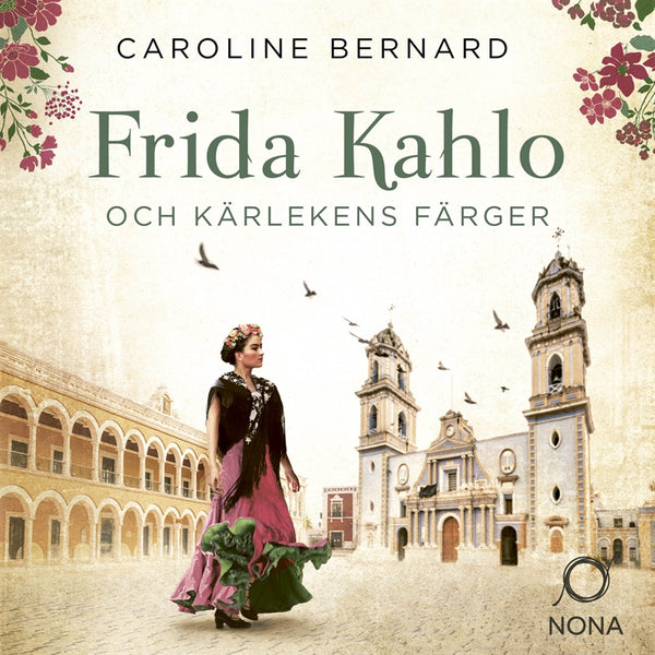 Frida Kahlo och kärlekens färger – Ljudbok – Laddas ner-Digitala böcker-Axiell-peaceofhome.se