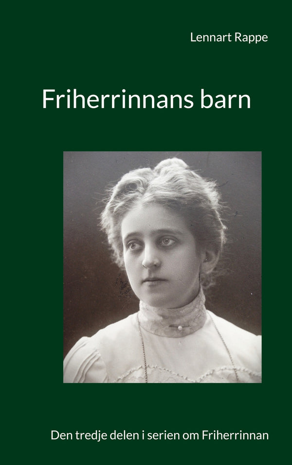 Friherrinnans barn: Den tredje delen i serien om Friherrinnan – E-bok – Laddas ner-Digitala böcker-Axiell-peaceofhome.se