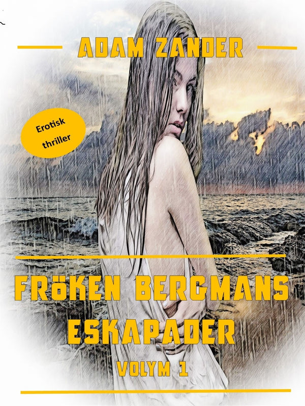 Fröken Bergmans Eskapader: Volym 1 – E-bok – Laddas ner-Digitala böcker-Axiell-peaceofhome.se