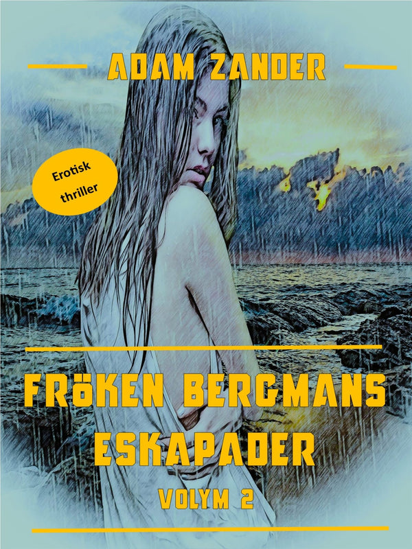 Fröken Bergmans Eskapader: Volym 2 – E-bok – Laddas ner-Digitala böcker-Axiell-peaceofhome.se