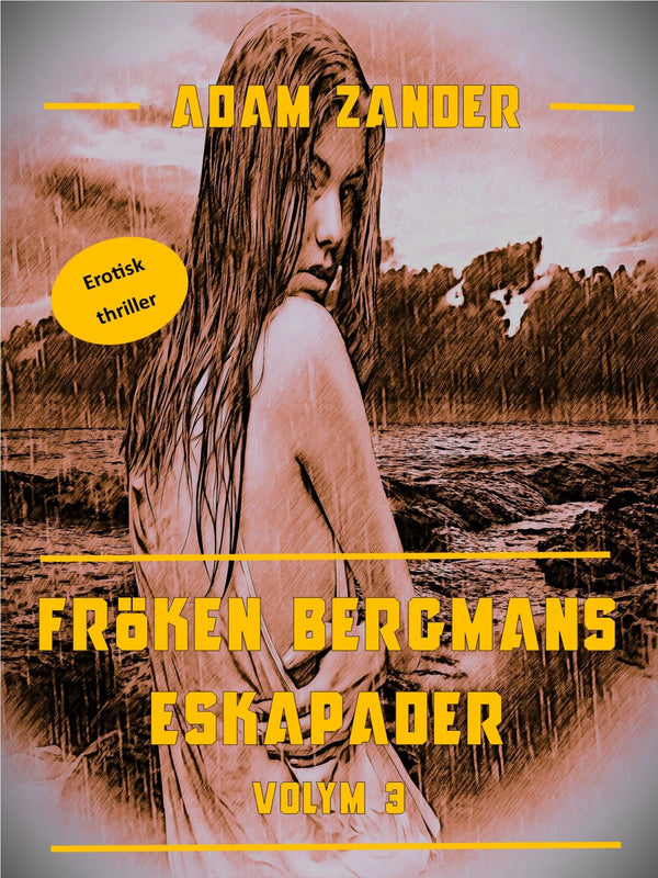 Fröken Bergmans Eskapader: Volym 3 – E-bok – Laddas ner-Digitala böcker-Axiell-peaceofhome.se