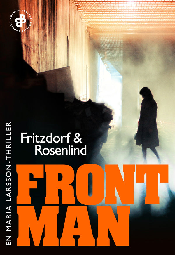 Frontman : en Maria Larsson-thriller – E-bok – Laddas ner-Digitala böcker-Axiell-peaceofhome.se