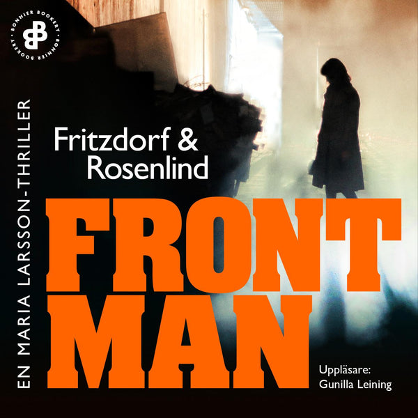 Frontman : en Maria Larsson-thriller – Ljudbok – Laddas ner-Digitala böcker-Axiell-peaceofhome.se