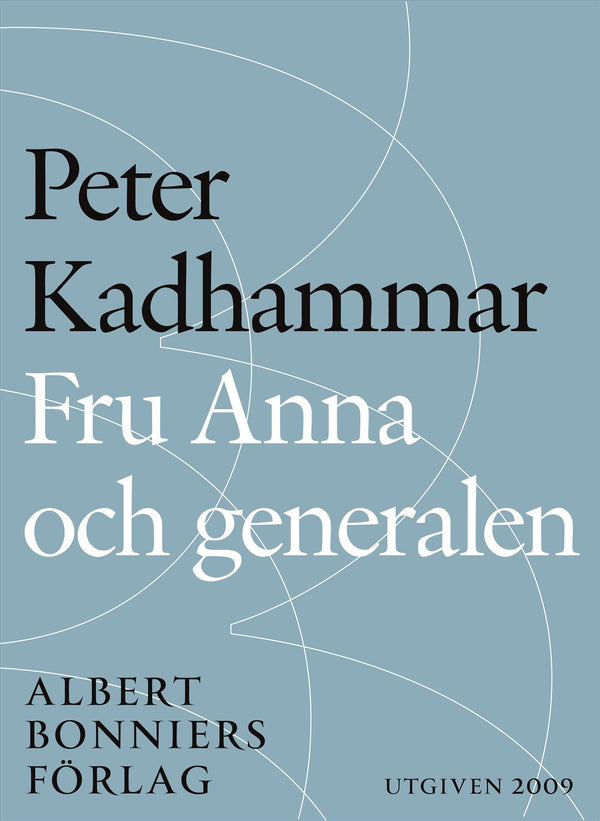 Fru Anna och generalen – E-bok – Laddas ner-Digitala böcker-Axiell-peaceofhome.se