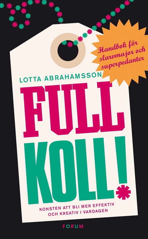 Full koll! : Konsten att bli mer effektiv och kreativ i vardagen – E-bok – Laddas ner-Digitala böcker-Axiell-peaceofhome.se