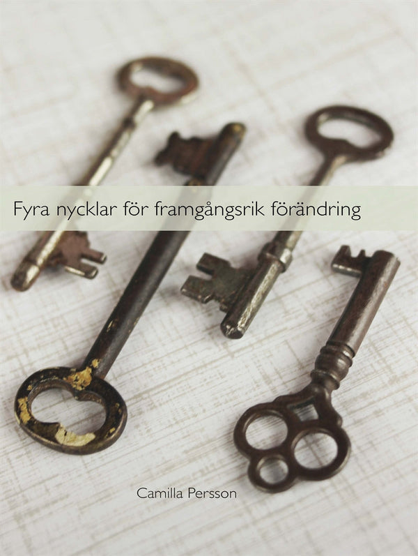 Fyra Nycklar för framgångsrik förändring – E-bok – Laddas ner-Digitala böcker-Axiell-peaceofhome.se