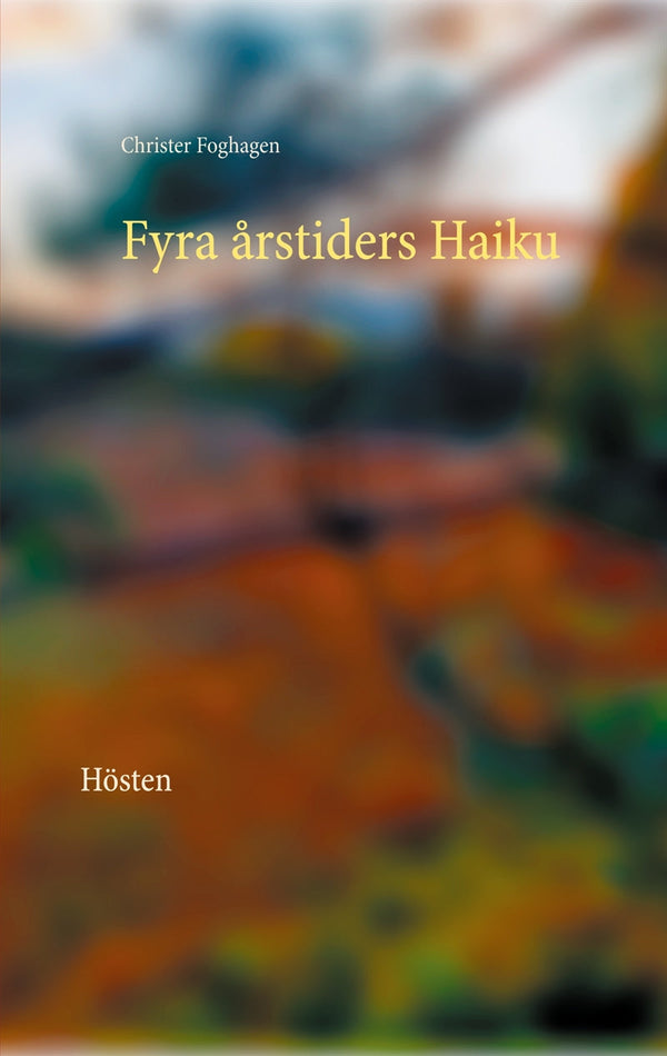 Fyra årstiders Haiku - IV: Hösten – E-bok – Laddas ner-Digitala böcker-Axiell-peaceofhome.se