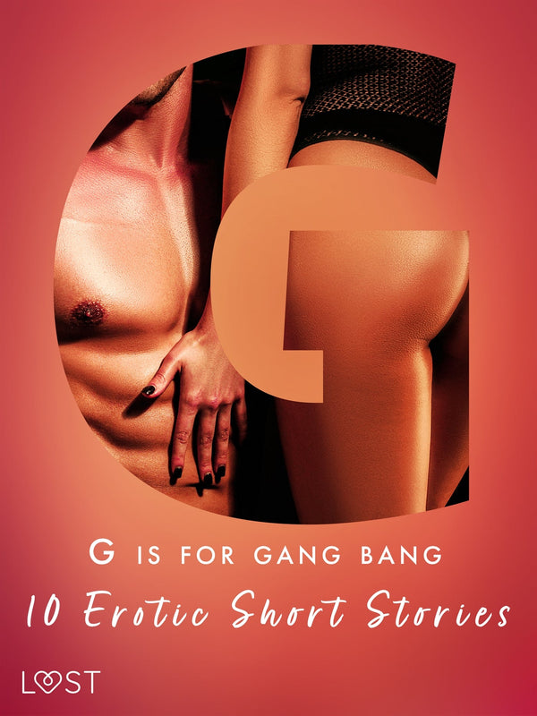 G is for Gang bang: 10 Erotic Short Stories – E-bok – Laddas ner-Digitala böcker-Axiell-peaceofhome.se