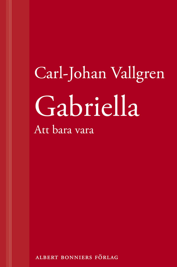 Gabriella : Att bara vara : En novell ur Längta bort – E-bok – Laddas ner-Digitala böcker-Axiell-peaceofhome.se