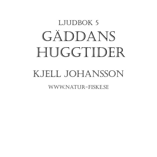 Gäddans Huggtider – Ljudbok – Laddas ner-Digitala böcker-Axiell-peaceofhome.se