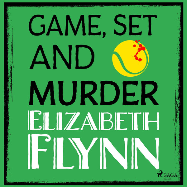 Game, Set and Murder – Ljudbok – Laddas ner-Digitala böcker-Axiell-peaceofhome.se