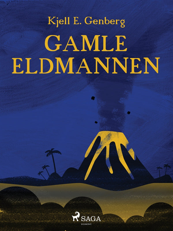 Gamle eldmannen – E-bok – Laddas ner-Digitala böcker-Axiell-peaceofhome.se