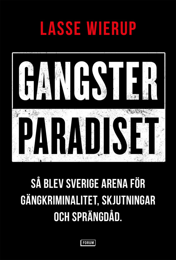 Gangsterparadiset : så blev Sverige arena för gängkriminalitet, skjutningar och sprängdåd – E-bok – Laddas ner-Digitala böcker-Axiell-peaceofhome.se