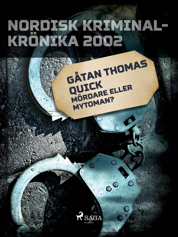 Gåtan Thomas Quick: Mördare eller mytoman? – E-bok – Laddas ner-Digitala böcker-Axiell-peaceofhome.se