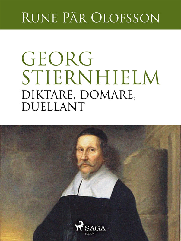 Georg Stiernhielm - diktare, domare, duellant – E-bok – Laddas ner-Digitala böcker-Axiell-peaceofhome.se