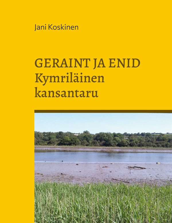 Geraint ja Enid - kymriläinen kansantaru – E-bok – Laddas ner-Digitala böcker-Axiell-peaceofhome.se