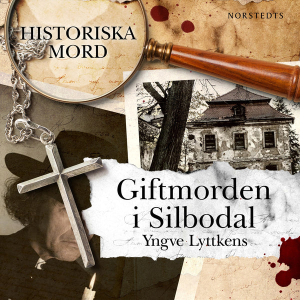 Giftmorden i Silbodal : Historiska mord del 1 – Ljudbok – Laddas ner-Digitala böcker-Axiell-peaceofhome.se