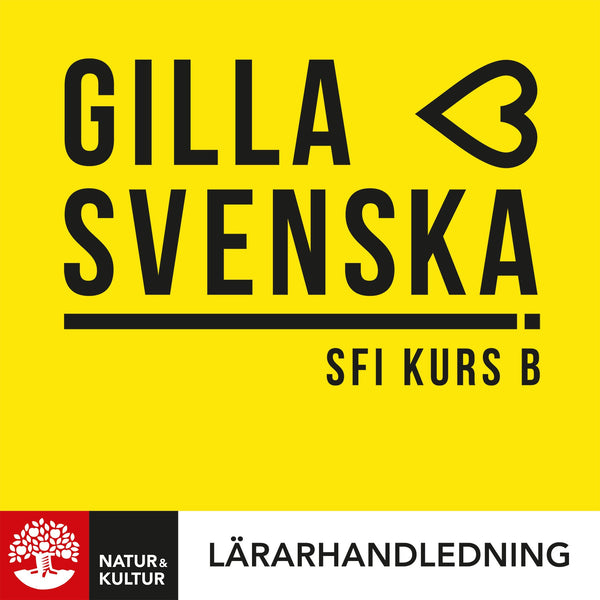 Gilla svenska B Lärarhandledning Digital-Digitala böcker-Natur & Kultur Digital-peaceofhome.se