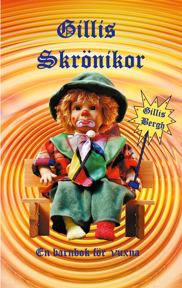 Gillis Skrönika: En barnbok för vuxna – E-bok – Laddas ner-Digitala böcker-Axiell-peaceofhome.se