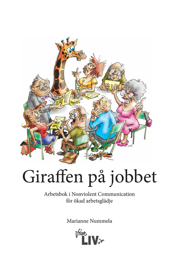 Giraffen på jobbet : Arbetsbok i Nonviolent Communication för ökad arbetsglädje – E-bok – Laddas ner-Digitala böcker-Axiell-peaceofhome.se