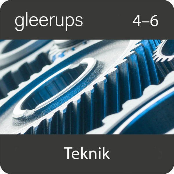 Gleerups teknik 4–6, digital, elevlic, 12 mån-Digitala böcker-Gleerups Utbildning AB-peaceofhome.se