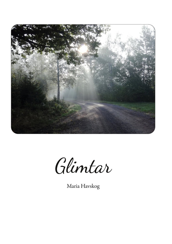 Glimtar: Poesi och betraktelser från mig till dig – E-bok – Laddas ner-Digitala böcker-Axiell-peaceofhome.se