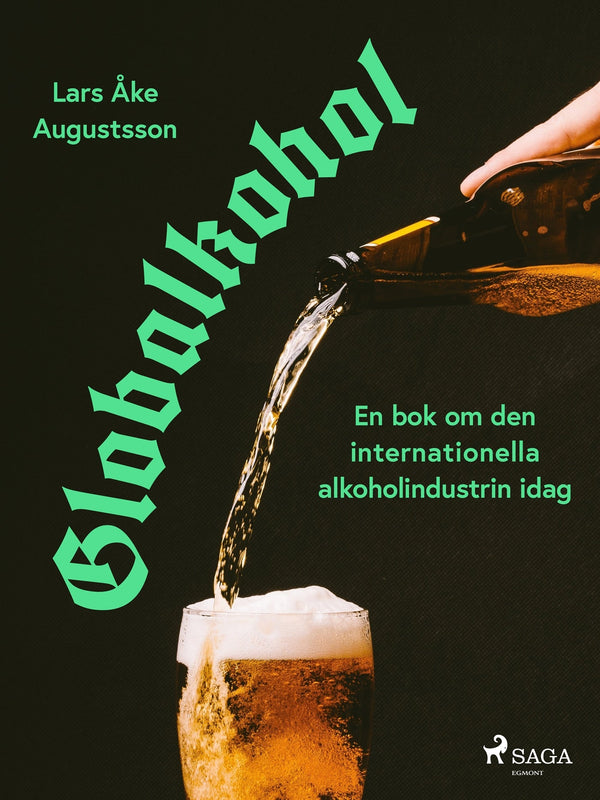 Globalkohol, en bok om den internationella alkoholindustrin i dag – E-bok – Laddas ner-Digitala böcker-Axiell-peaceofhome.se