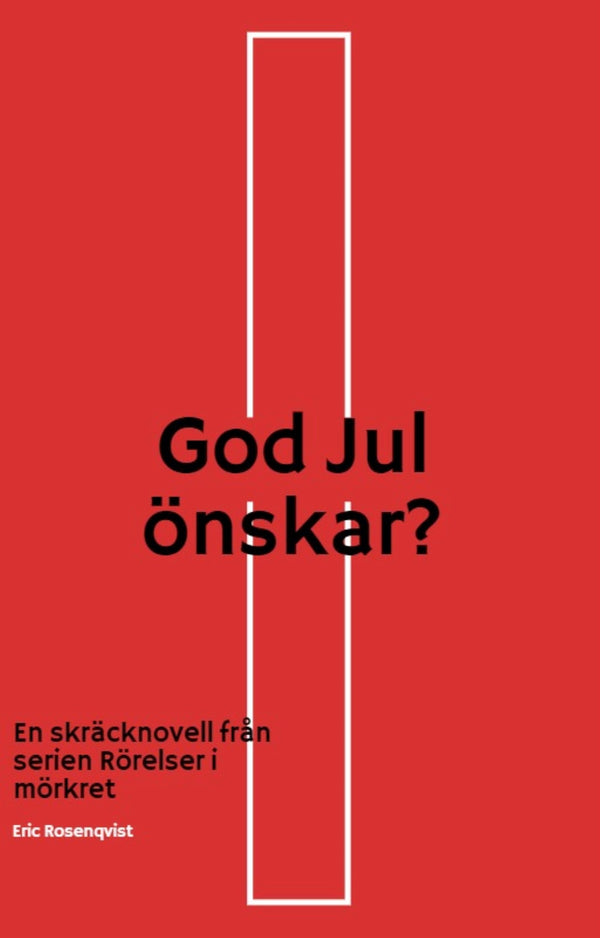 God Jul önskar?: En skräcknovell från serien Rörelser i mörkret – E-bok – Laddas ner-Digitala böcker-Axiell-peaceofhome.se