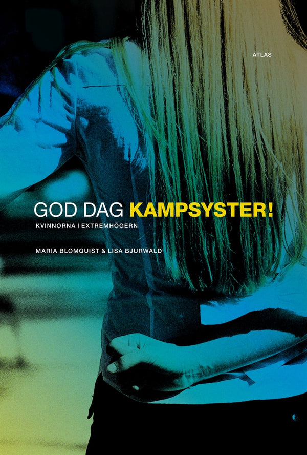 God dag kampsyster : kvinnorna i extremhögern – E-bok – Laddas ner-Digitala böcker-Axiell-peaceofhome.se
