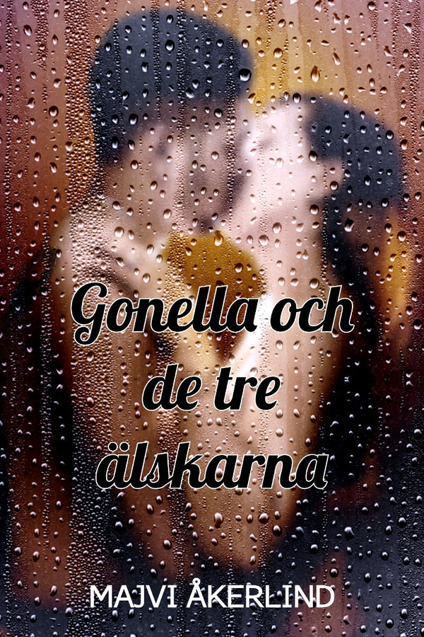 Gonella och de tre älskarna – E-bok – Laddas ner-Digitala böcker-Axiell-peaceofhome.se