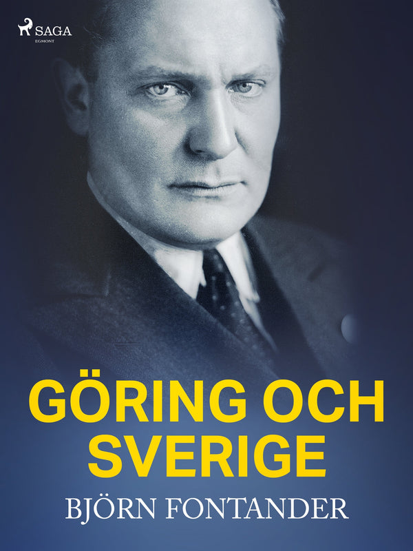 Göring och Sverige – E-bok – Laddas ner-Digitala böcker-Axiell-peaceofhome.se