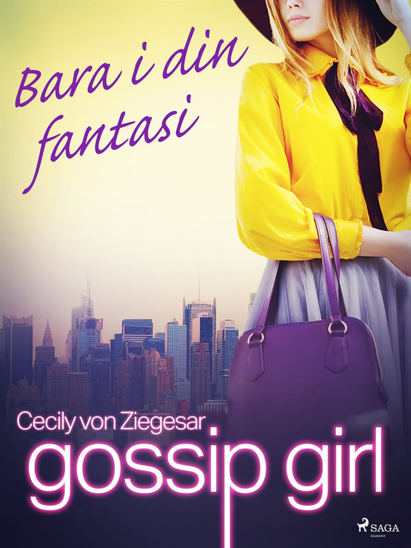 Gossip Girl: Bara i din fantasi – E-bok – Laddas ner-Digitala böcker-Axiell-peaceofhome.se