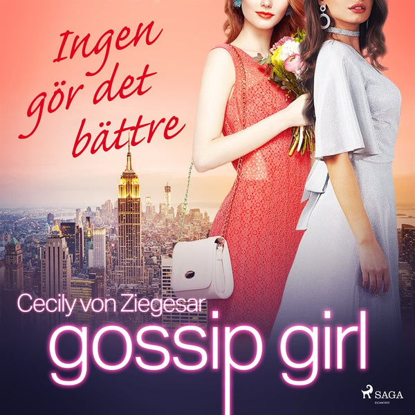 Gossip Girl: Ingen gör det bättre – Ljudbok – Laddas ner-Digitala böcker-Axiell-peaceofhome.se