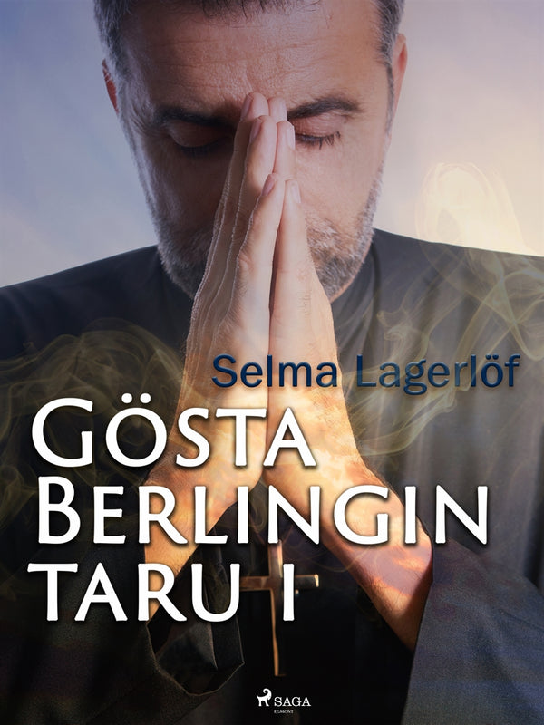 Gösta Berlingin taru 1 – E-bok – Laddas ner-Digitala böcker-Axiell-peaceofhome.se