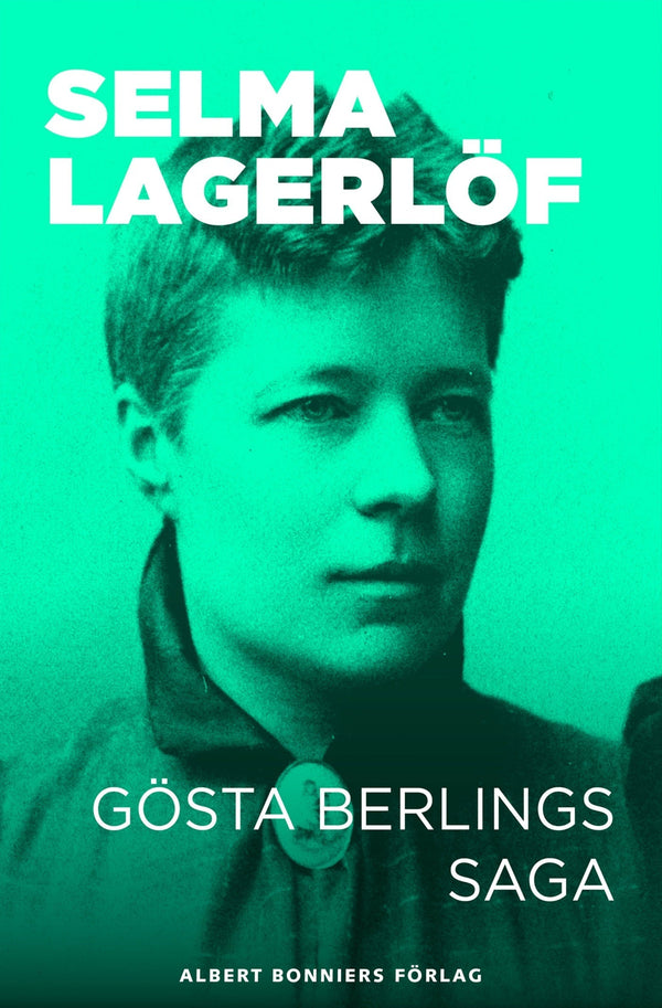 Gösta Berlings saga – E-bok – Laddas ner-Digitala böcker-Axiell-peaceofhome.se