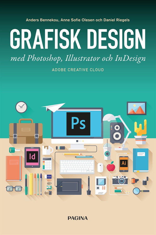 Grafisk design med Photoshop, Illustrator och InDesign – E-bok – Laddas ner-Digitala böcker-Axiell-peaceofhome.se