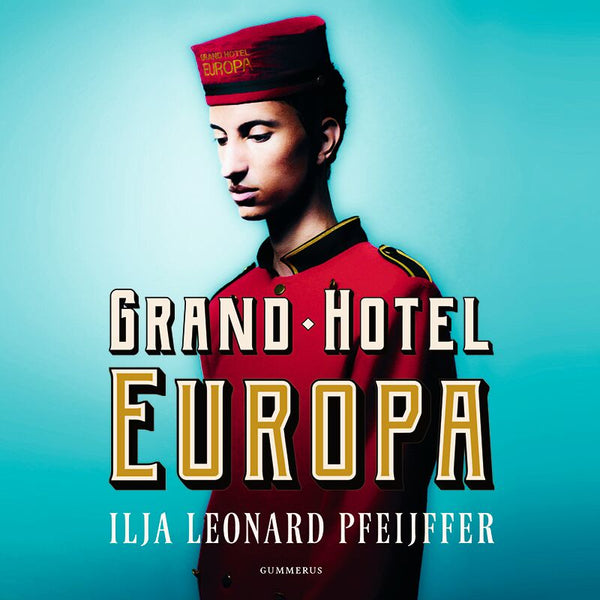 Grand Hotel Europa – Ljudbok – Laddas ner-Digitala böcker-Axiell-peaceofhome.se