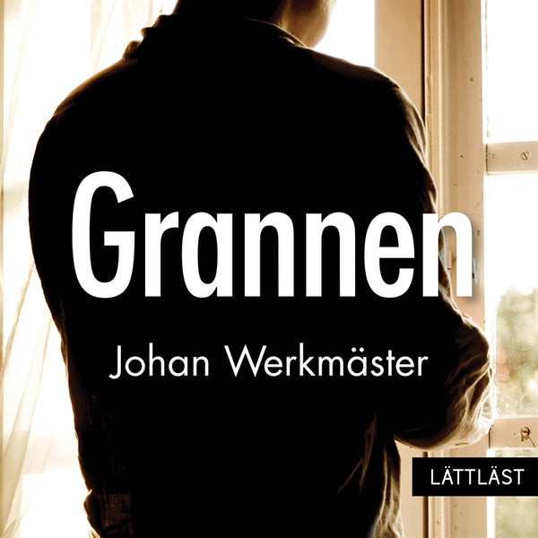Grannen (lättläst) – Ljudbok – Laddas ner-Digitala böcker-Axiell-peaceofhome.se