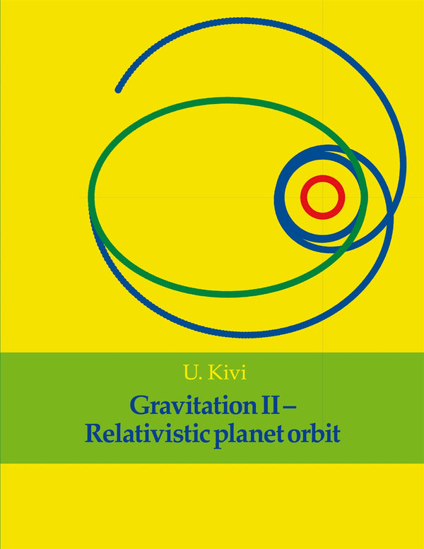 Gravitation II: Relativistic planet orbit – E-bok – Laddas ner-Digitala böcker-Axiell-peaceofhome.se