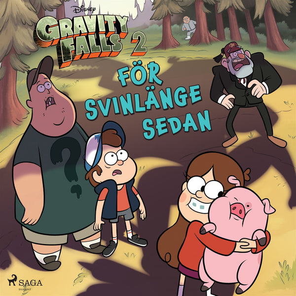 Gravity falls - För svinlänge sedan – Ljudbok – Laddas ner-Digitala böcker-Axiell-peaceofhome.se