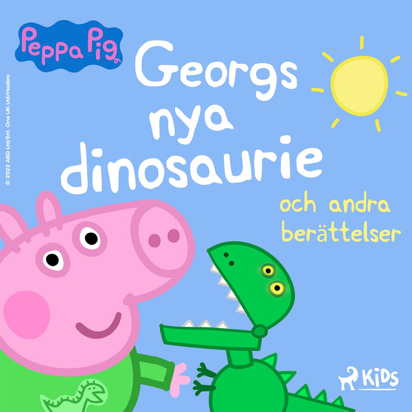 Greta Gris - Georgs nya dinosaurie och andra berättelser – Ljudbok – Laddas ner-Digitala böcker-Axiell-peaceofhome.se