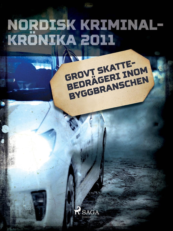 Grovt skattebedrägeri inom byggbranschen – E-bok – Laddas ner