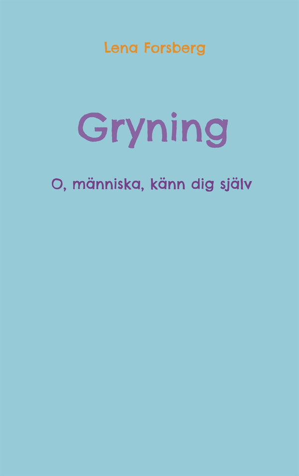 Gryning: O, människa, känn dig själv – E-bok – Laddas ner-Digitala böcker-Axiell-peaceofhome.se