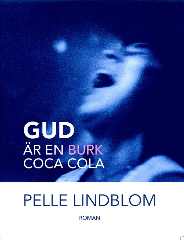 Gud är en burk coca cola – E-bok – Laddas ner-Digitala böcker-Axiell-peaceofhome.se