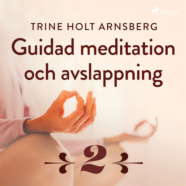 Guidad meditation och avslappning - Del 2 – Ljudbok – Laddas ner-Digitala böcker-Axiell-peaceofhome.se