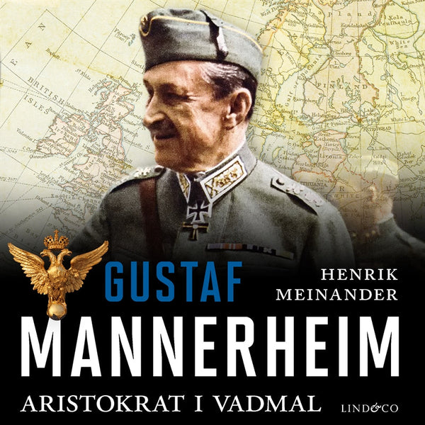 Gustaf Mannerheim : aristokrat i vadmal – Ljudbok – Laddas ner-Digitala böcker-Axiell-peaceofhome.se