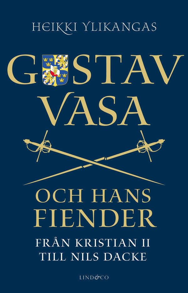 Gustav Vasa och hans fiender : från Kristian II till Nils Dacke – E-bok – Laddas ner-Digitala böcker-Axiell-peaceofhome.se