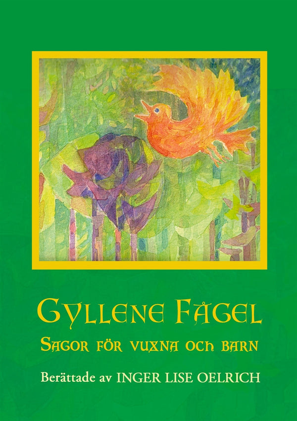 Gyllene Fågel Sagor för vuxna och barn – E-bok – Laddas ner-Digitala böcker-Axiell-peaceofhome.se