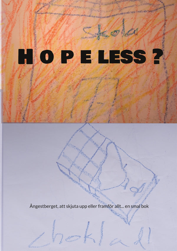 H o p e less ?: Ångestberget, att skjuta upp eller framför allt... en smal bok – E-bok – Laddas ner-Digitala böcker-Axiell-peaceofhome.se